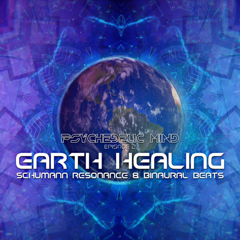 Earth Healing Schumann Resonance and Binaural Beats - Psychedelic Mind Ep 2