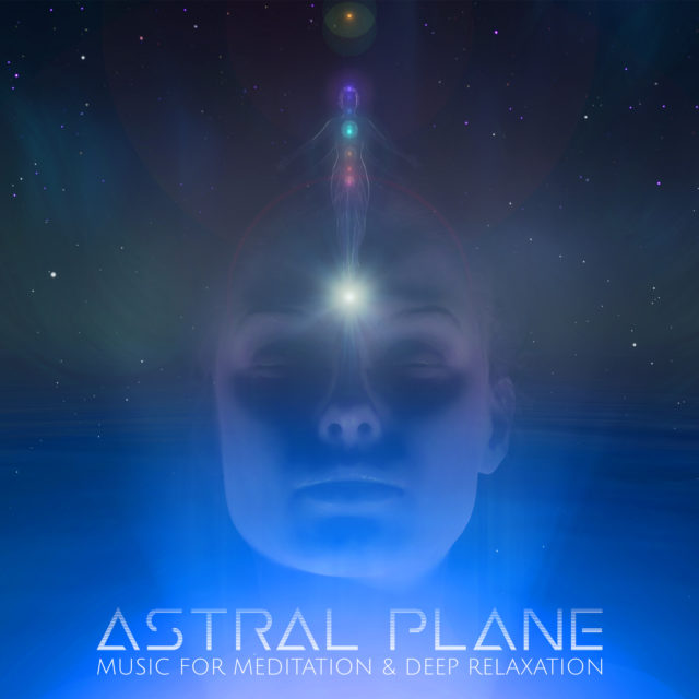Astral Plane One Hour of Music for Meditation and Deep Relaxation